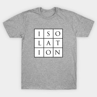 Isolation, black and white T-Shirt